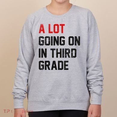 Teacher Student A Lot Going On In Third Grade Back To School Women's Sweatshirt