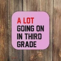 Teacher Student A Lot Going On In Third Grade Back To School Coaster thumb 0