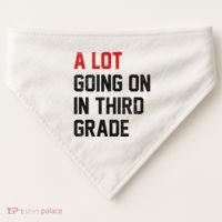Teacher Student A Lot Going On In Third Grade Back To School USA-Made Doggie Bandana thumb 0