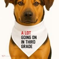 Teacher Student A Lot Going On In Third Grade Back To School USA-Made Doggie Bandana thumb 1