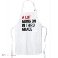 Teacher Student A Lot Going On In Third Grade Back To School Apron thumb 0