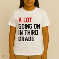 Teacher Student A Lot Going On In Third Grade Back To School T-Shirt thumb 4