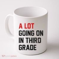 Teacher Student A Lot Going On In Third Grade Back To School Coffee Mug thumb 0