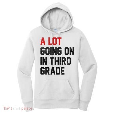 Teacher Student A Lot Going On In Third Grade Back To School Women's Hoodie