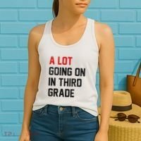 Teacher Student A Lot Going On In Third Grade Back To School Women's Tank Top thumb 2