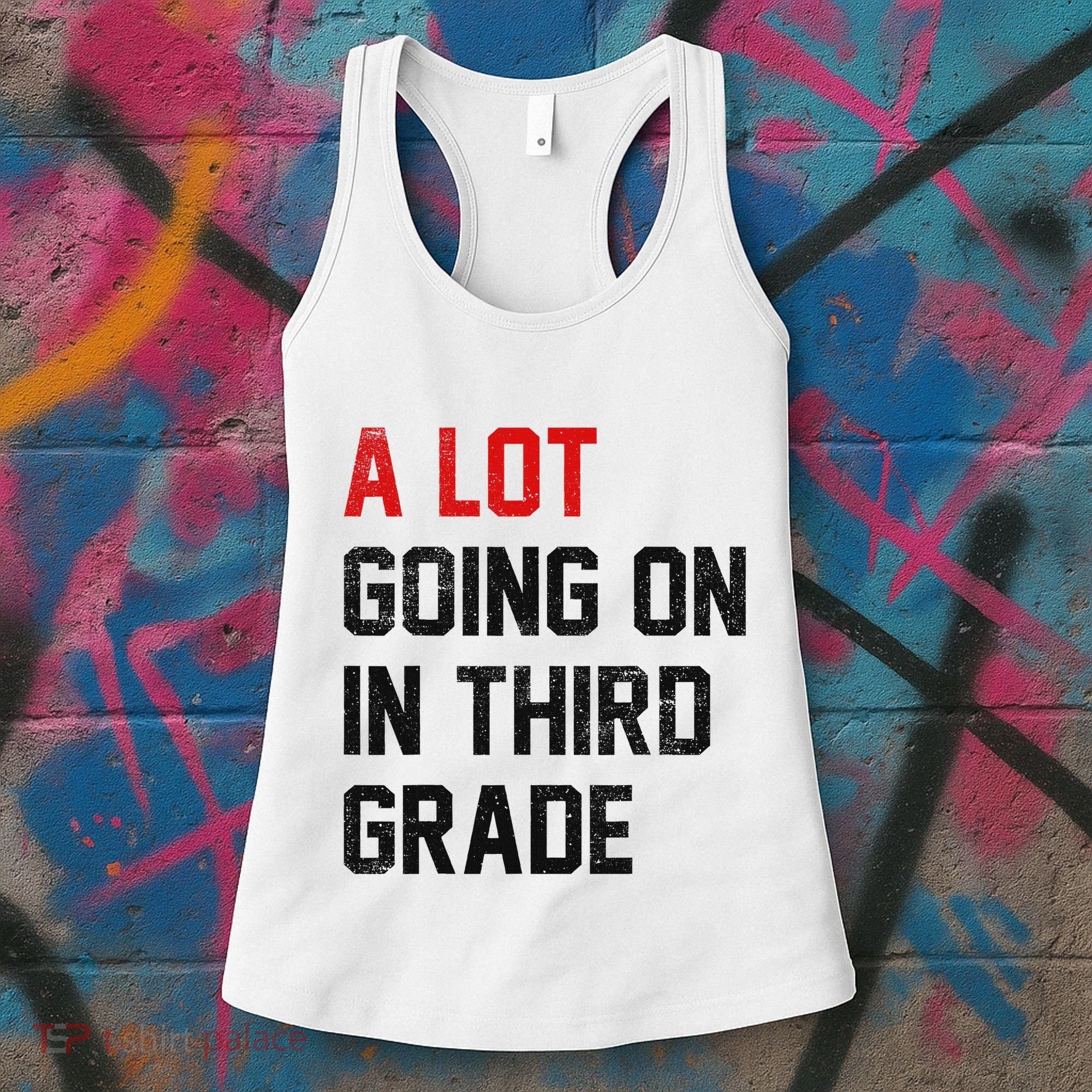 Teacher Student A Lot Going On In Third Grade Back To School Women's Tank Top