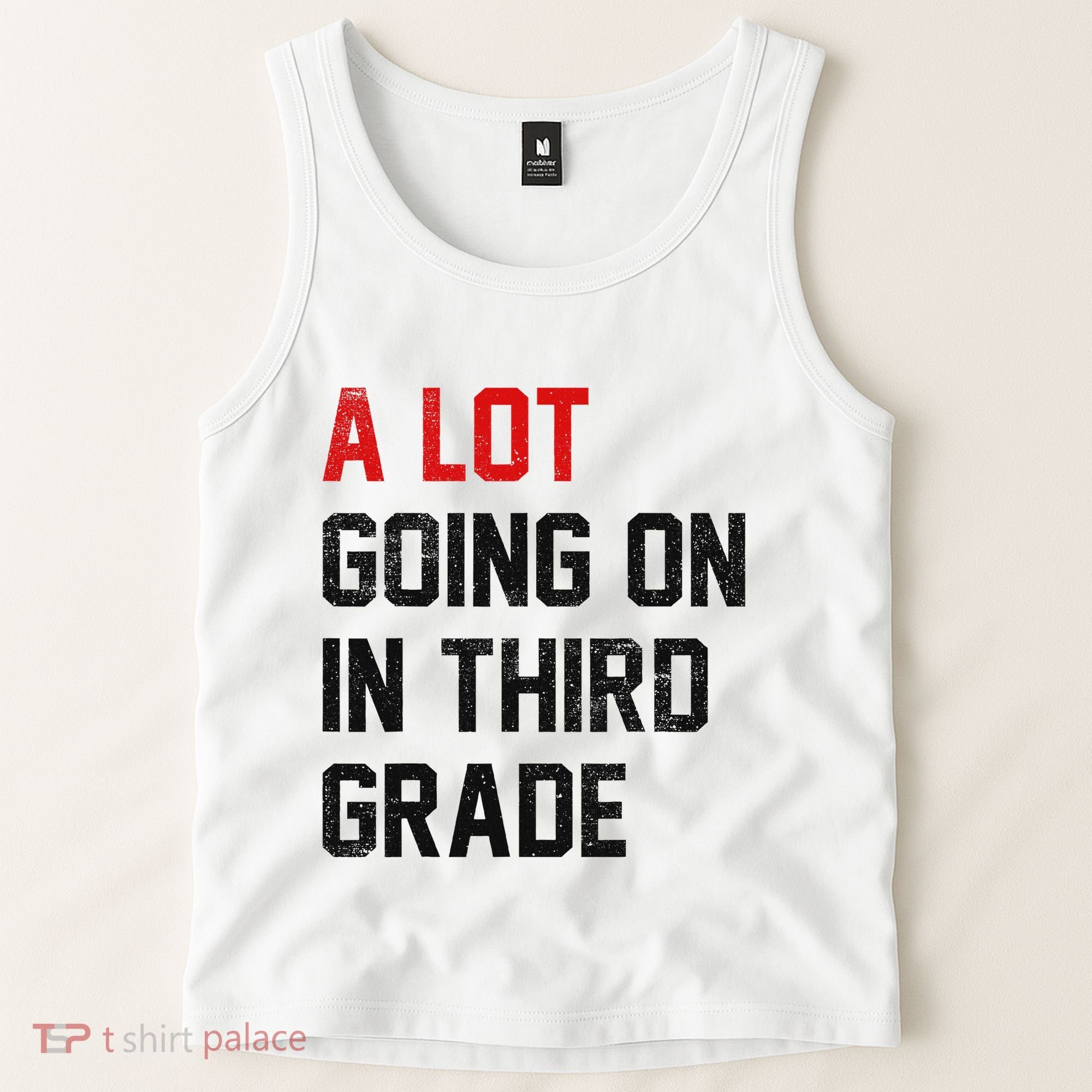 Teacher Student A Lot Going On In Third Grade Back To School Tank Top
