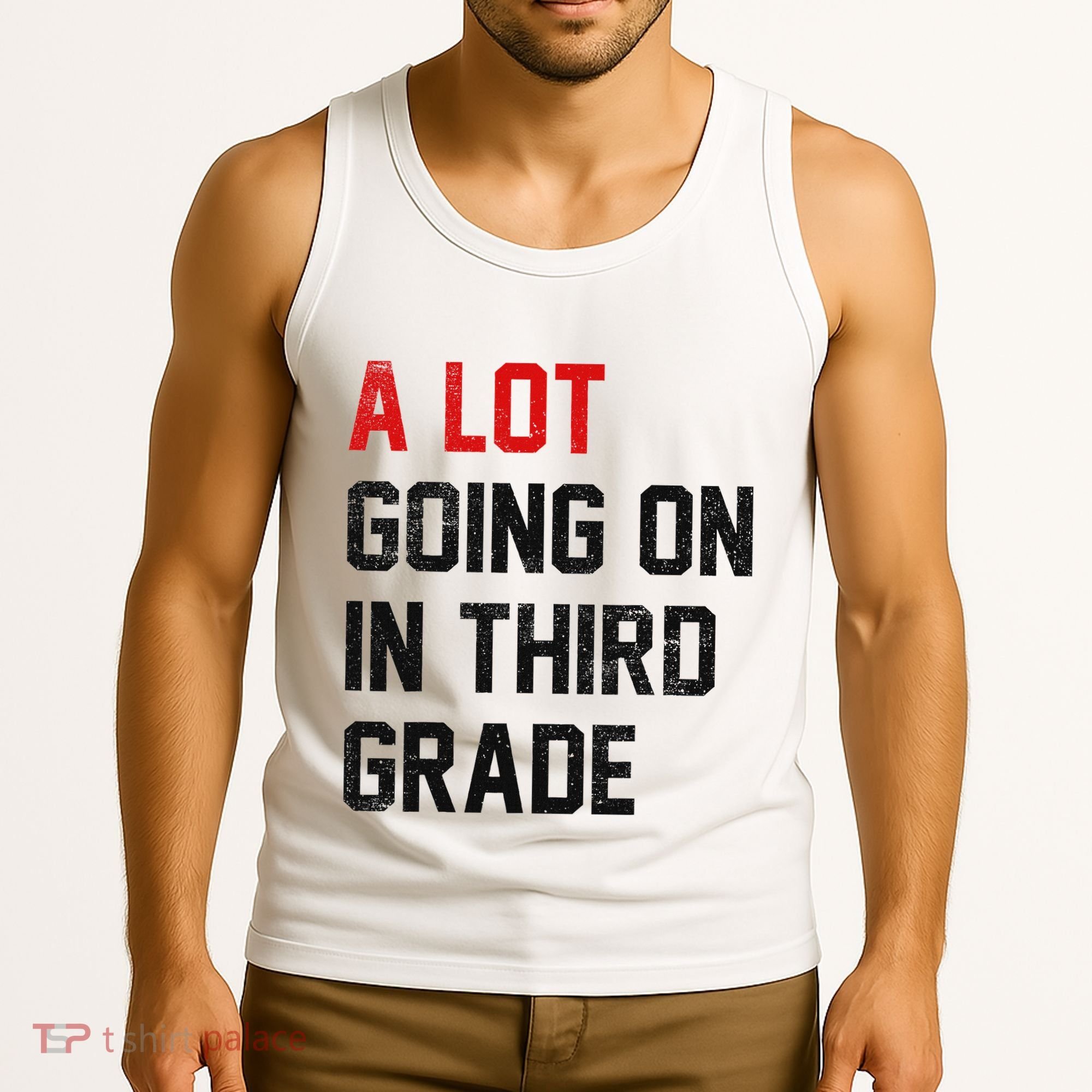 Teacher Student A Lot Going On In Third Grade Back To School Tank Top