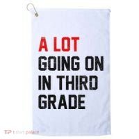 Teacher Student A Lot Going On In Third Grade Back To School Golf Towel thumb 0