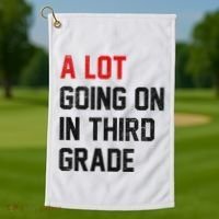 Teacher Student A Lot Going On In Third Grade Back To School Golf Towel thumb 1