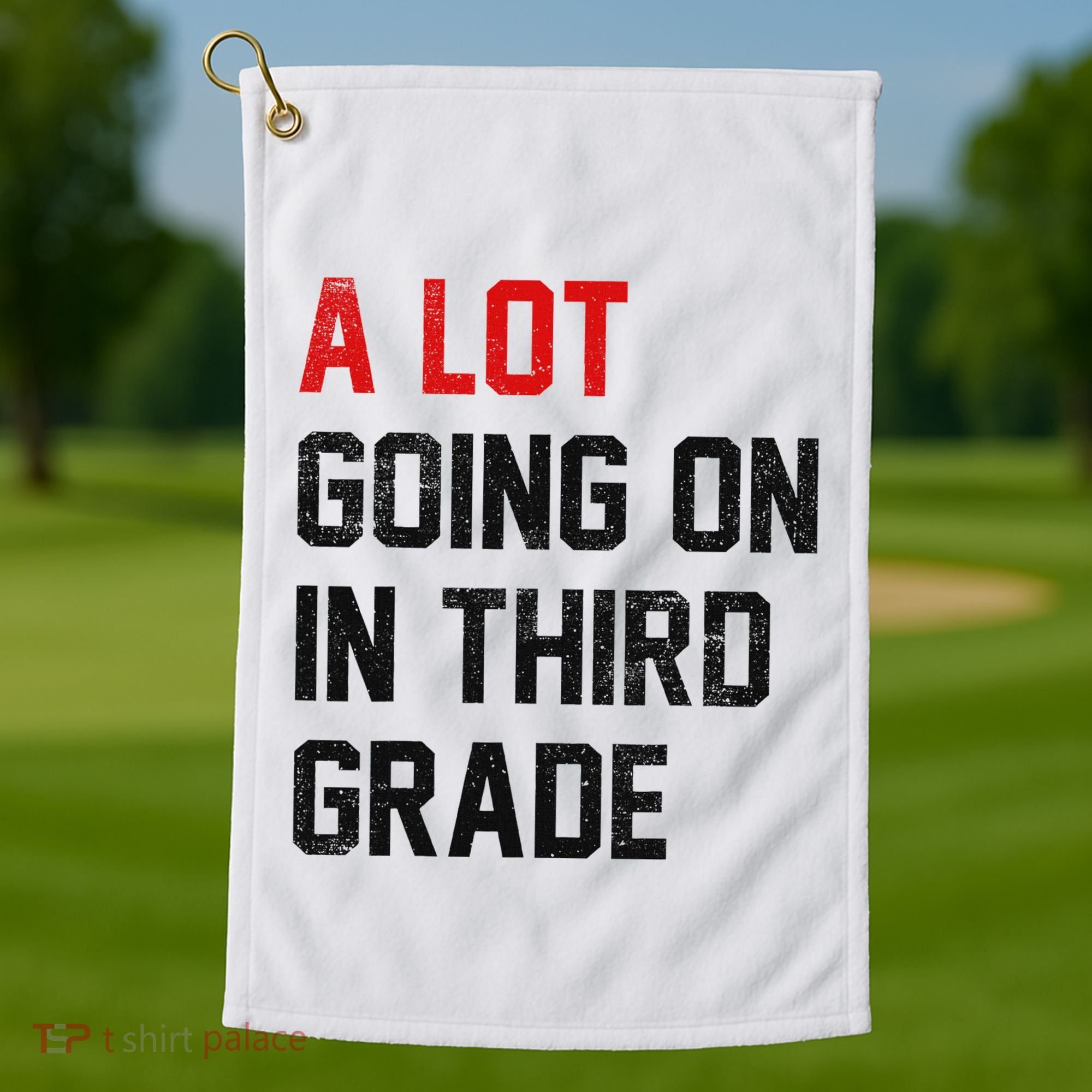 Teacher Student A Lot Going On In Third Grade Back To School Golf Towel
