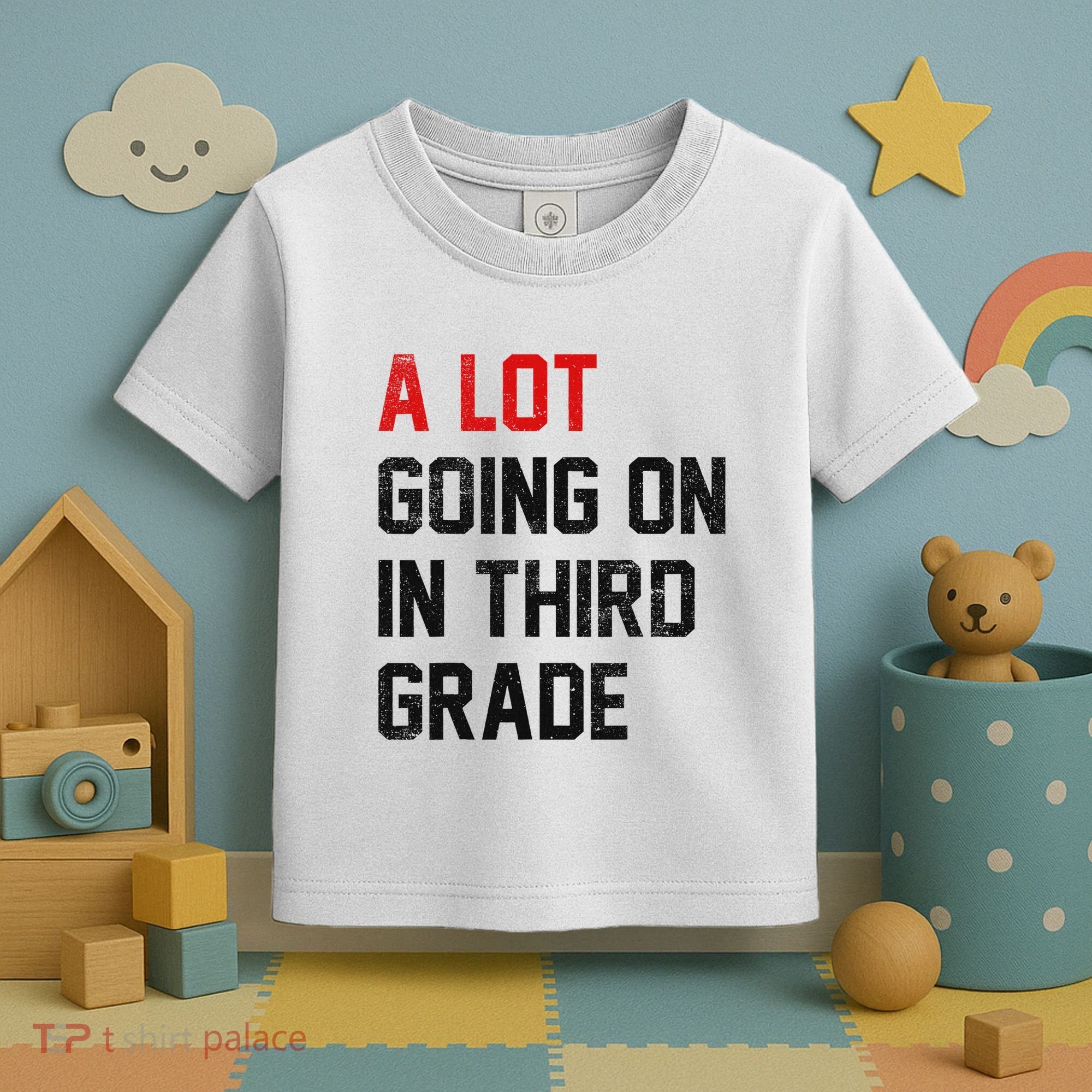 Teacher Student A Lot Going On In Third Grade Back To School Toddler T-Shirt