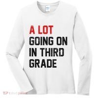 Teacher Student A Lot Going On In Third Grade Back To School Women's Long Sleeve Shirt thumb 0
