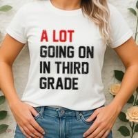 Teacher Student A Lot Going On In Third Grade Back To School Women's T-Shirt thumb 2