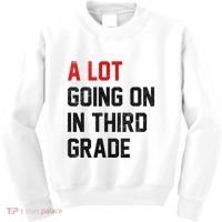 Teacher Student A Lot Going On In Third Grade Back To School Kids Sweatshirt thumb 0