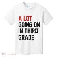 Teacher Student A Lot Going On In Third Grade Back To School Kids T-Shirt thumb 0