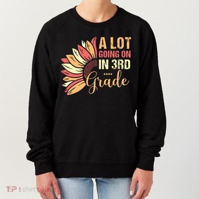 Teacher Student A Lot Going On In Third Grade Back To School Women's Sweatshirt