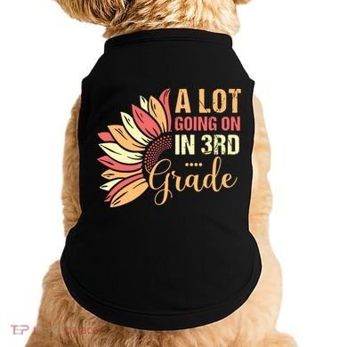 Teacher Student A Lot Going On In Third Grade Back To School Doggie Tank