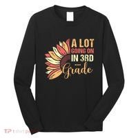 Teacher Student A Lot Going On In Third Grade Back To School Long Sleeve Shirt thumb 0