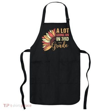 Teacher Student A Lot Going On In Third Grade Back To School Apron