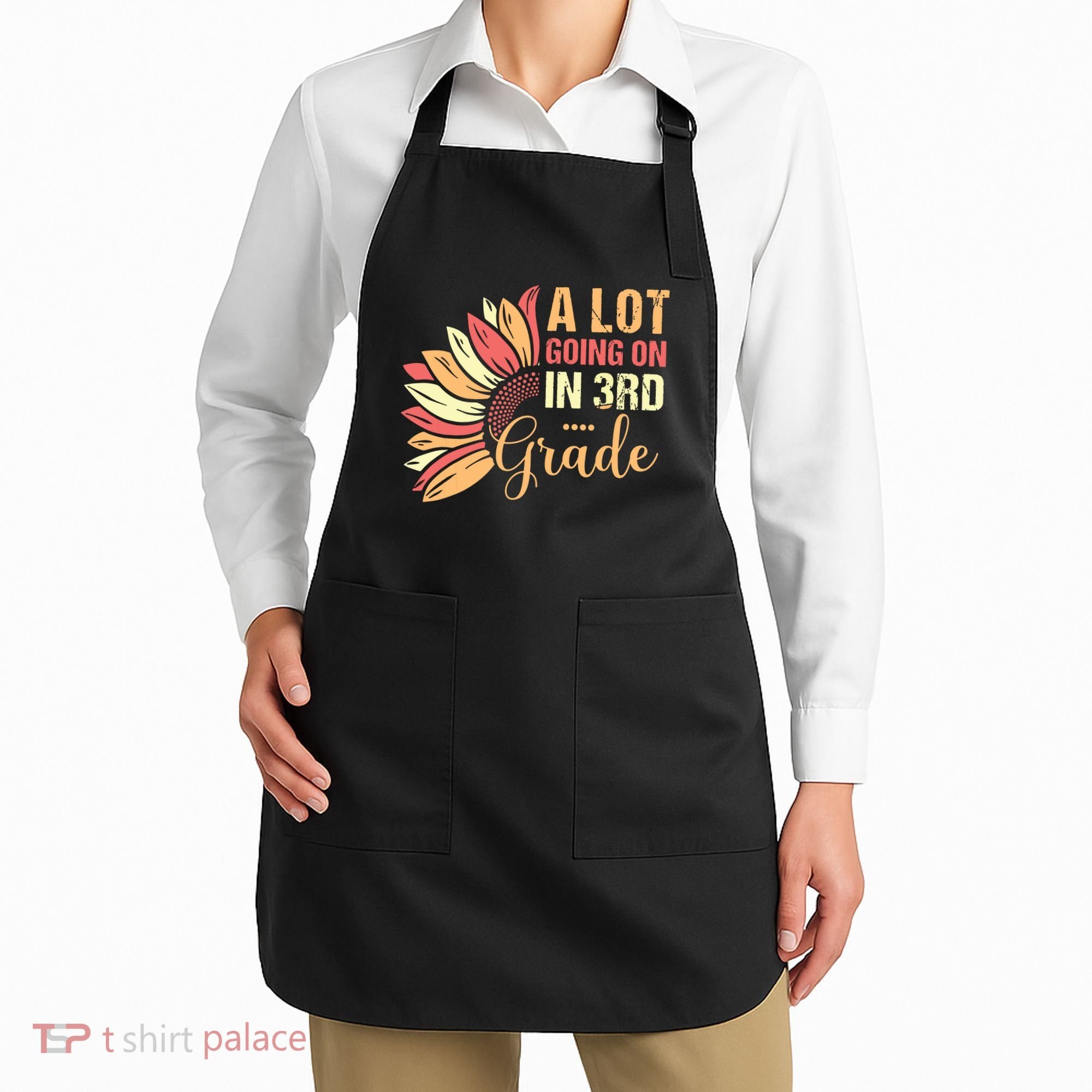 Teacher Student A Lot Going On In Third Grade Back To School Apron