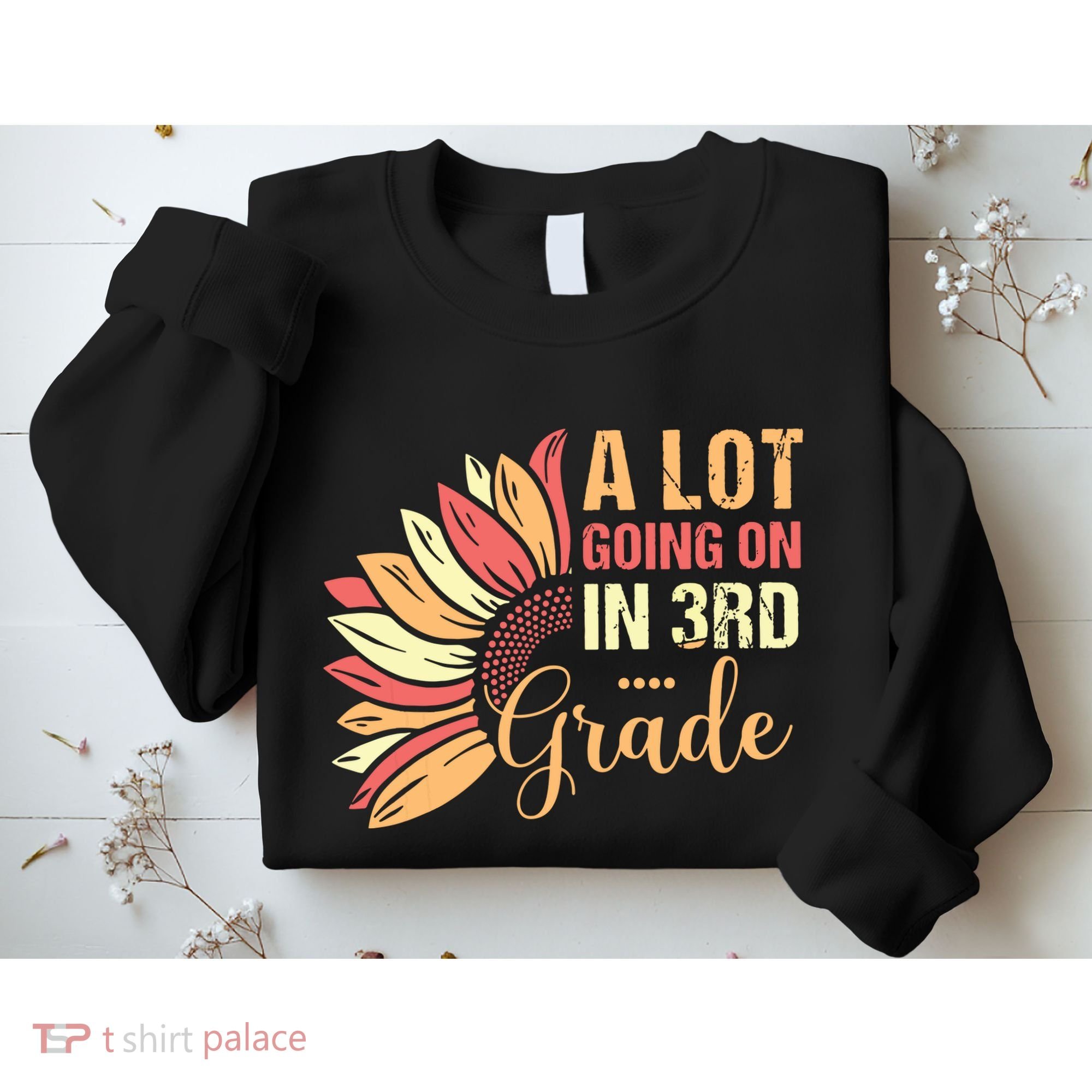 Teacher Student A Lot Going On In Third Grade Back To School Sweatshirt