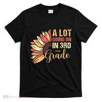 Teacher Student A Lot Going On In Third Grade Back To School T-Shirt thumb 0