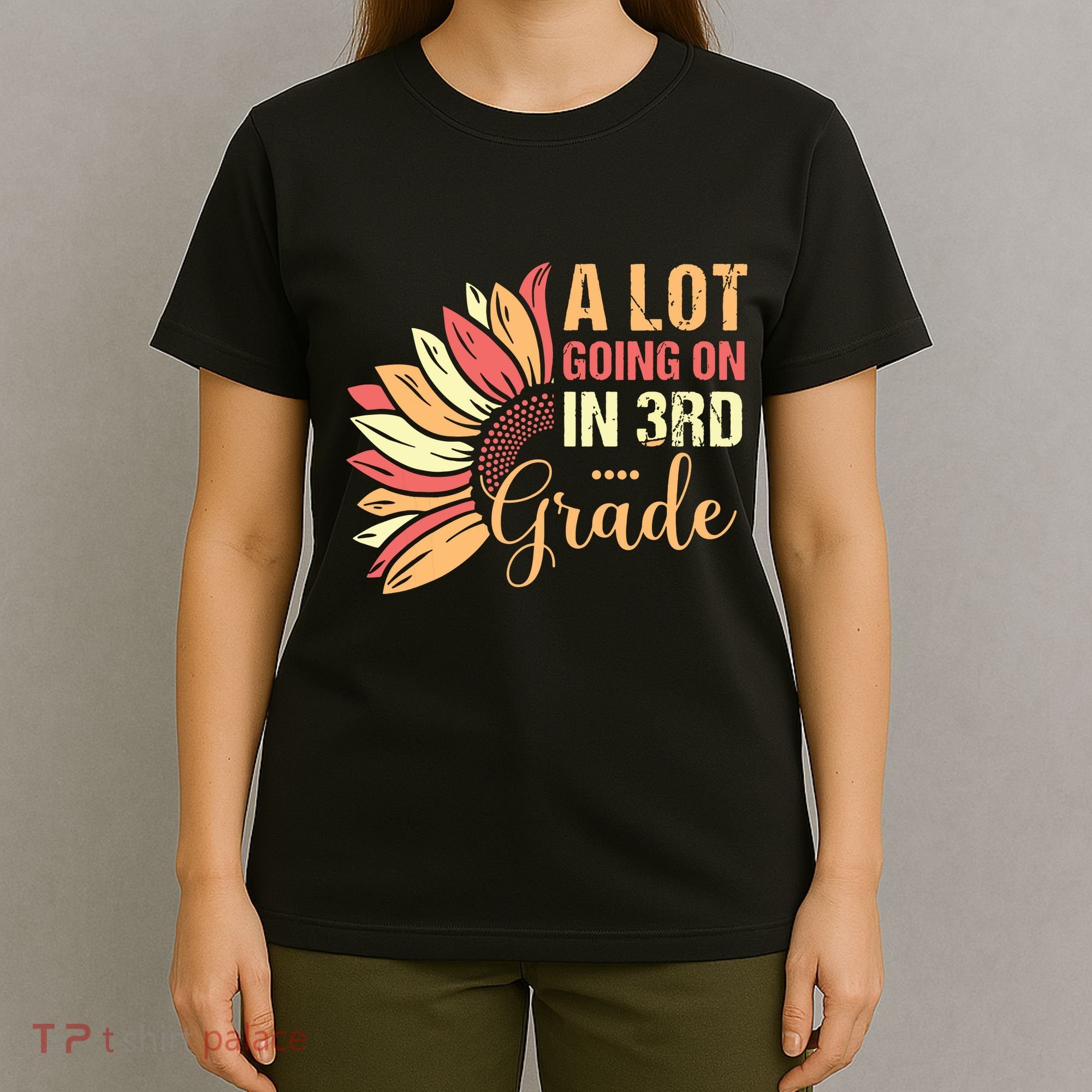 Teacher Student A Lot Going On In Third Grade Back To School T-Shirt