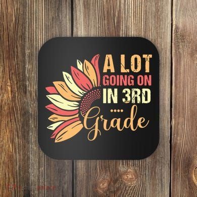 Teacher Student A Lot Going On In Third Grade Back To School Coaster