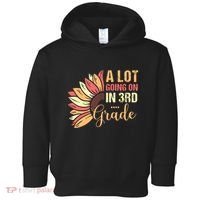 Teacher Student A Lot Going On In Third Grade Back To School Toddler Hoodie thumb 0