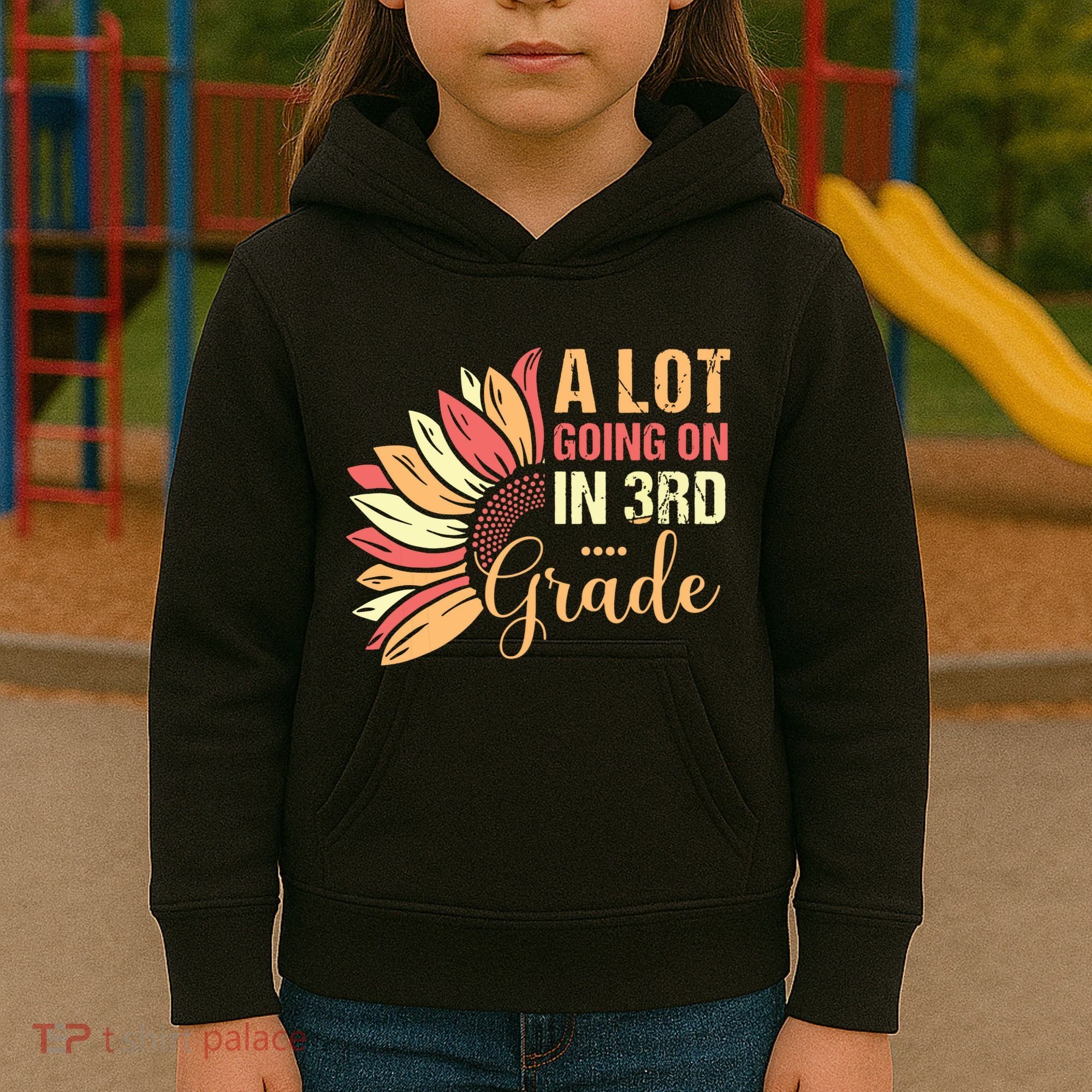 Teacher Student A Lot Going On In Third Grade Back To School Kids Hoodie