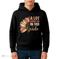 Teacher Student A Lot Going On In Third Grade Back To School Kids Hoodie thumb 4