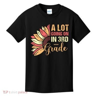 Teacher Student A Lot Going On In Third Grade Back To School Kids T-Shirt