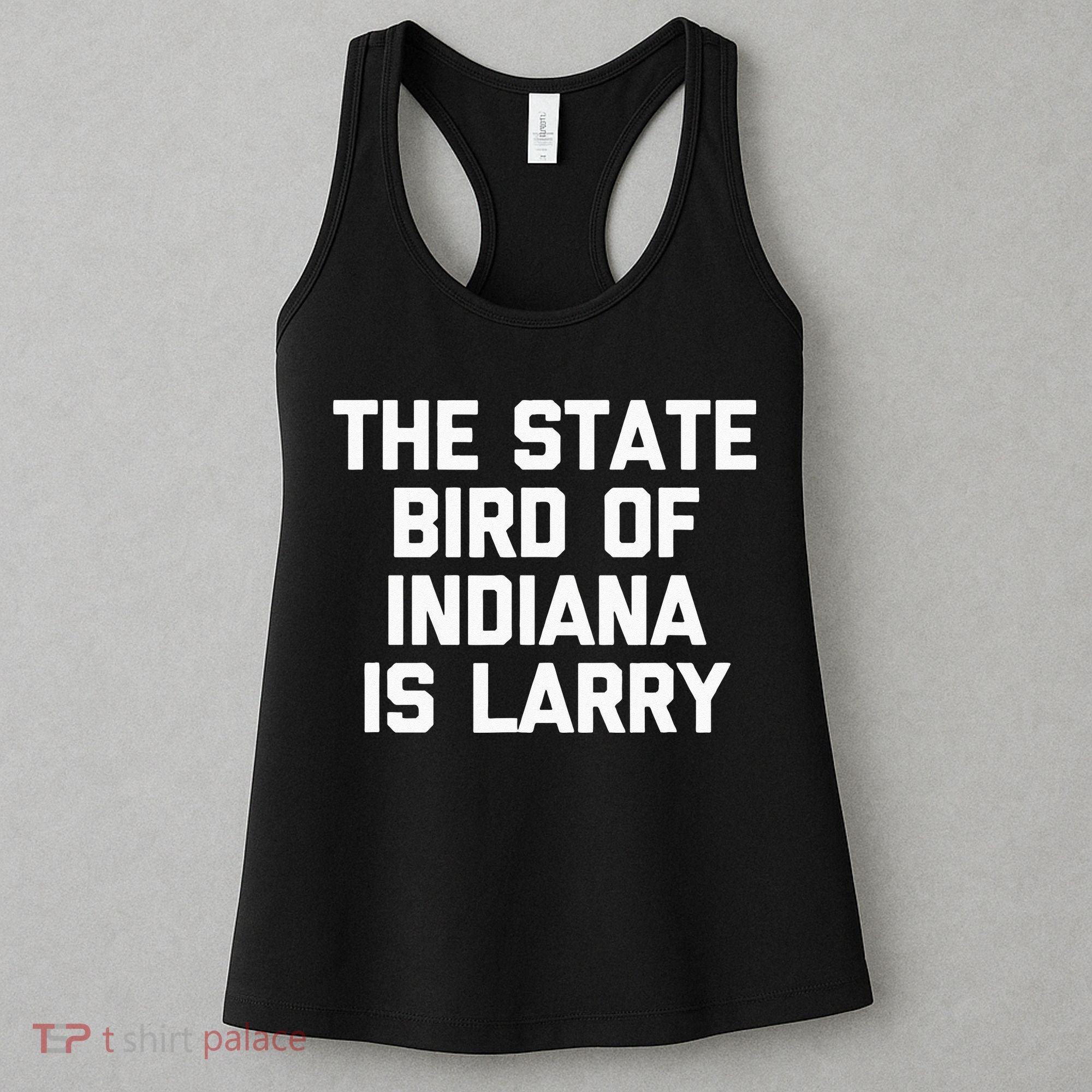 The State Bird Of Indiana Is Larry Funny Basketball Women's Tank Top