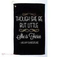 Though She Be But Little She Is Fierce Shakespeare Gift Golf Towel thumb 0