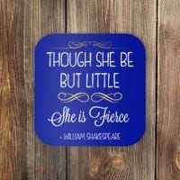 Though She Be But Little She Is Fierce Shakespeare Gift Coaster thumb 0