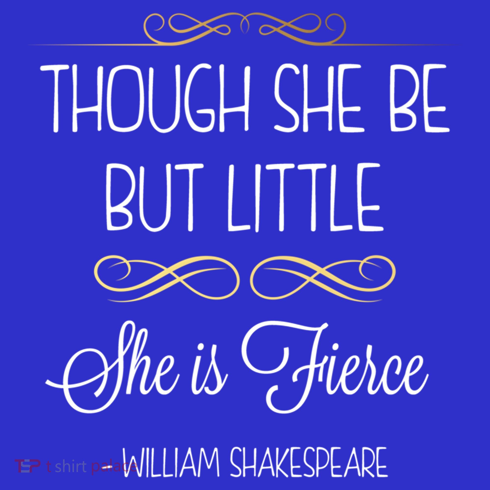 Though She Be But Little She Is Fierce Shakespeare Gift Mousepad