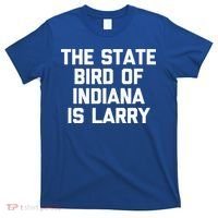 The State Bird Of Indiana Is Larry Funny Basketball T-Shirt thumb 0
