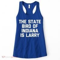 The State Bird Of Indiana Is Larry Funny Basketball Women's Tank Top thumb 0