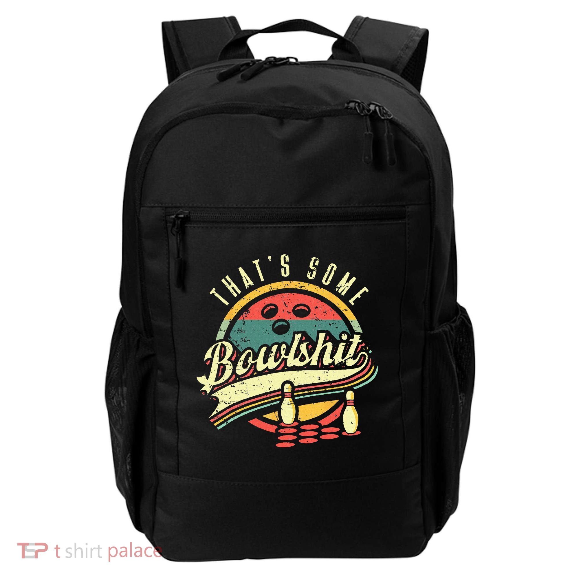 Thats Some Bowlshit Bowling Pun Bowler Backpack