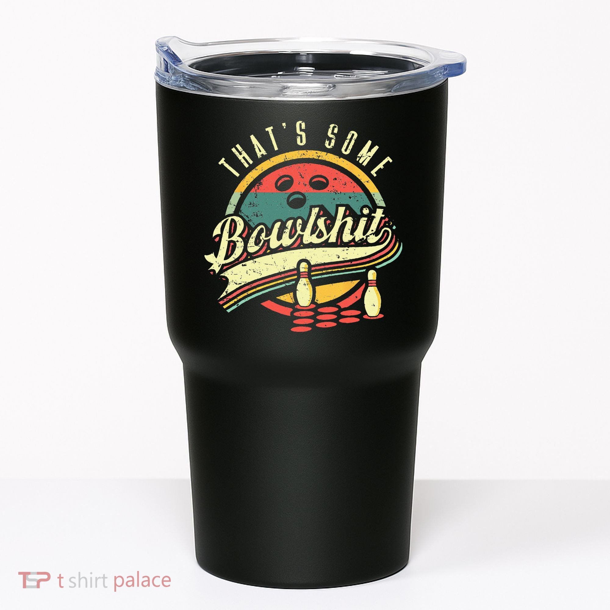 Thats Some Bowlshit Bowling Pun Bowler Tumbler