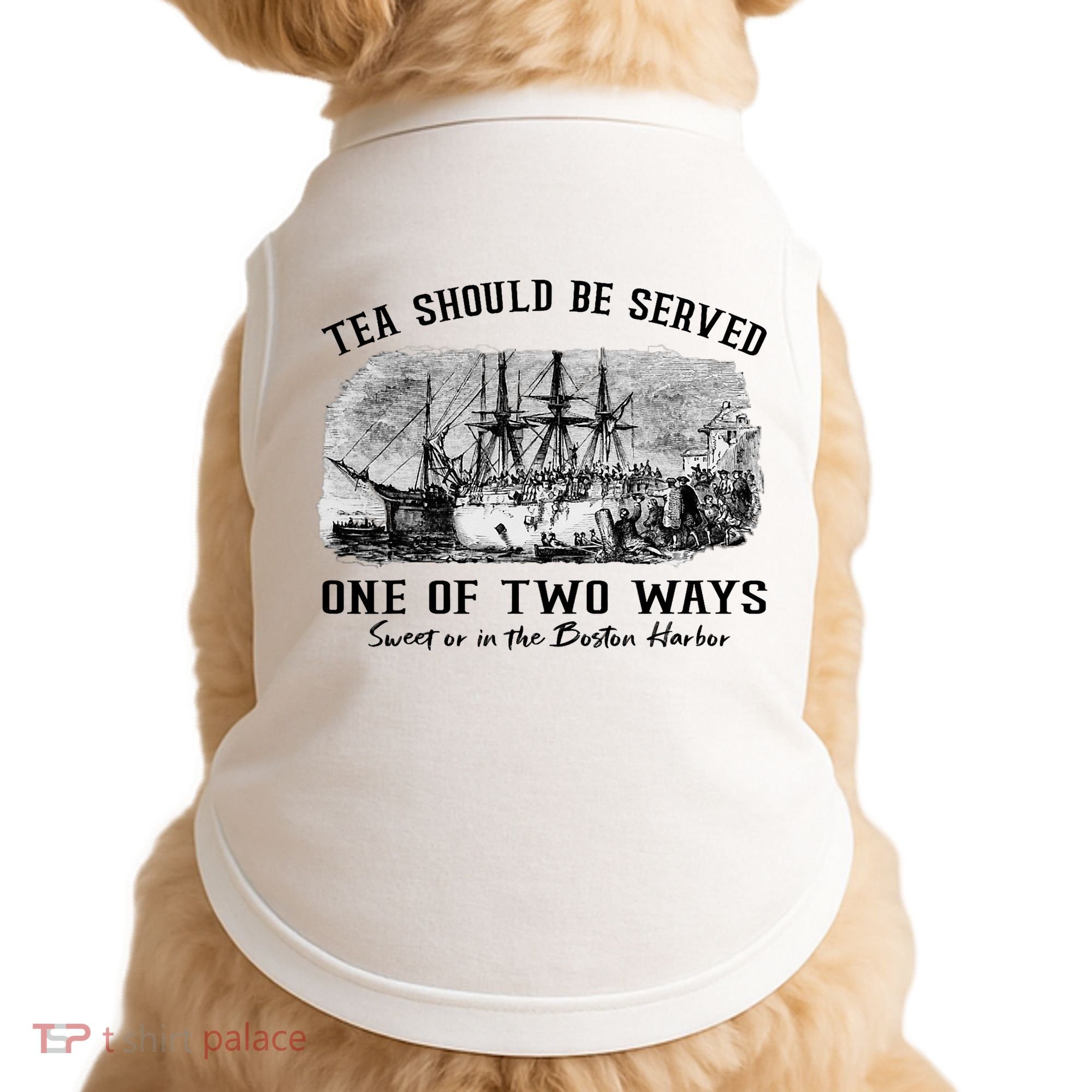 Tea Should Be Served One Of Two Ways Boston Party Doggie Tank