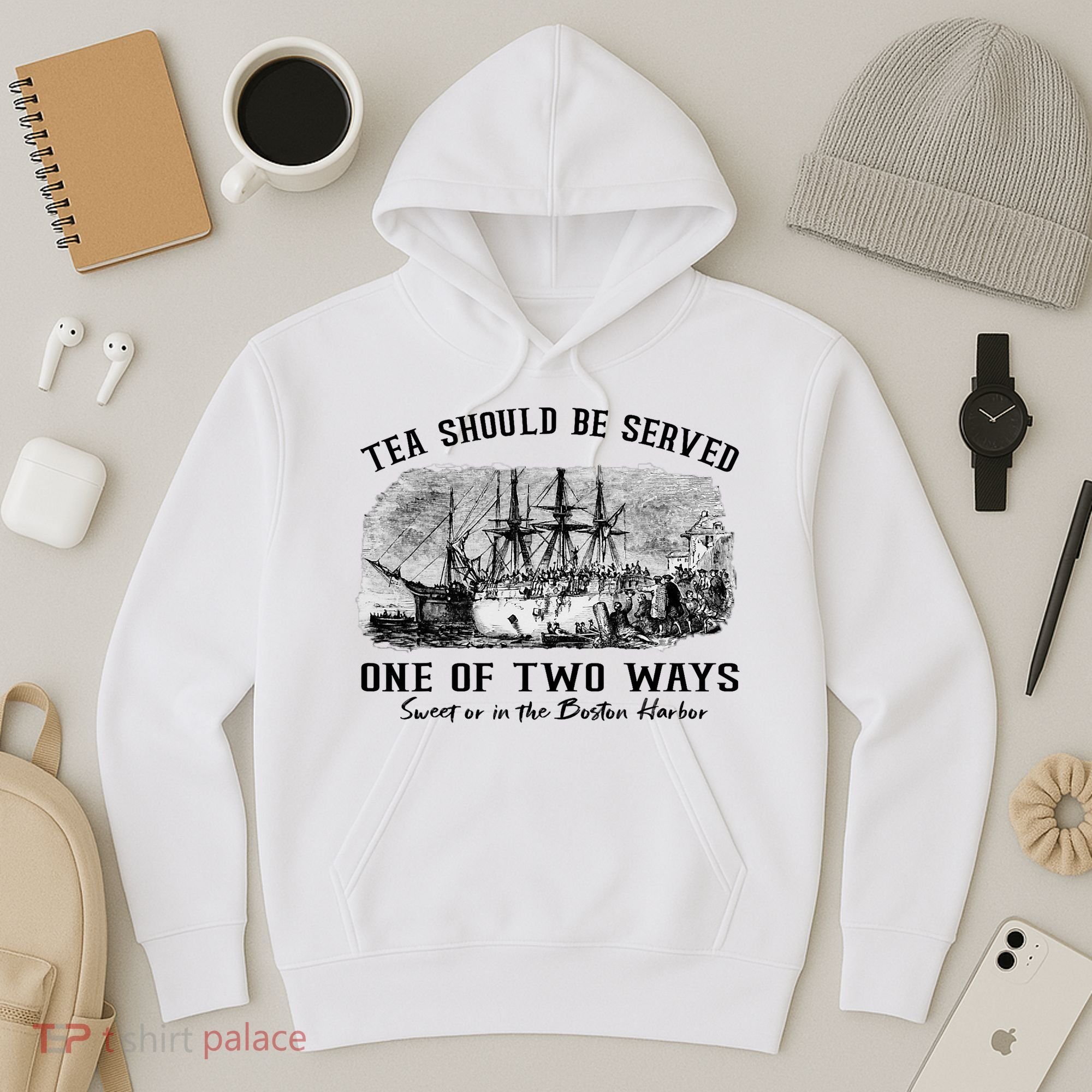 Tea Should Be Served One Of Two Ways Boston Party Hoodie