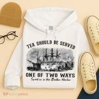 Tea Should Be Served One Of Two Ways Boston Party Hoodie thumb 4