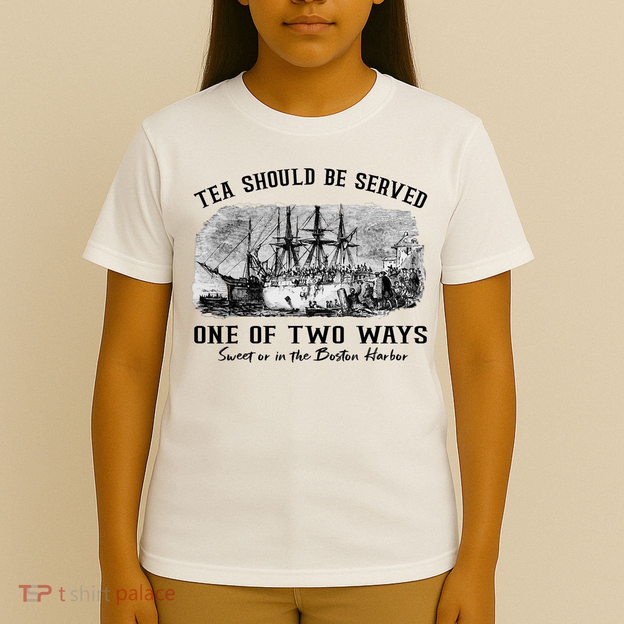 Tea Should Be Served One Of Two Ways Boston Party T-Shirt