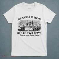 Tea Should Be Served One Of Two Ways Boston Party T-Shirt thumb 5