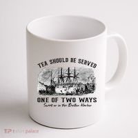 Tea Should Be Served One Of Two Ways Boston Party Coffee Mug thumb 1