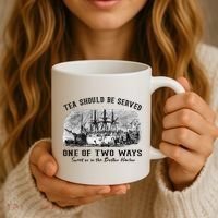 Tea Should Be Served One Of Two Ways Boston Party Coffee Mug thumb 3