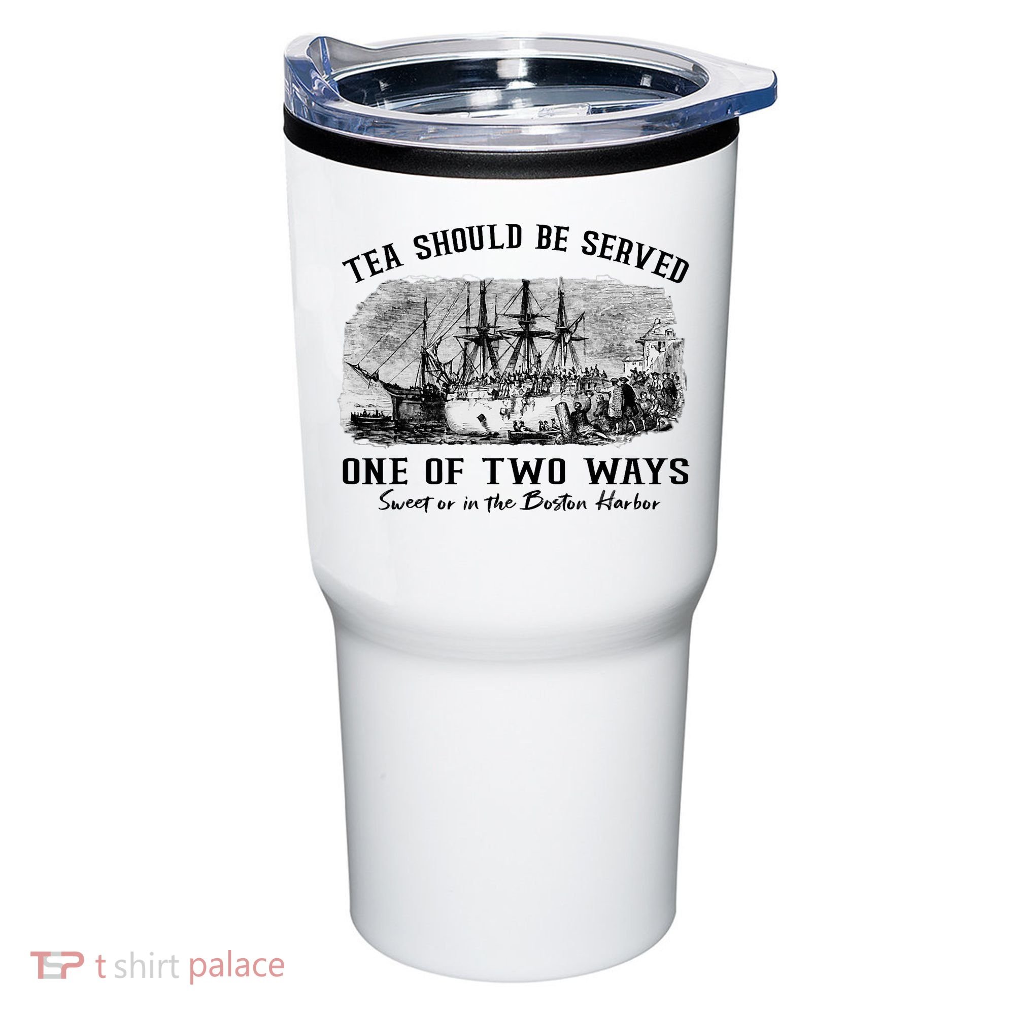 Tea Should Be Served One Of Two Ways Boston Party Tumbler