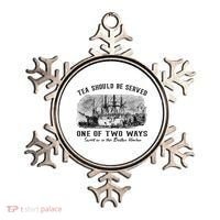 Tea Should Be Served One Of Two Ways Boston Party Ornament thumb 0